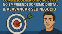 🎯 Como Escolher o Nicho Certo no Empreendedorismo Digital e Alavancar Seu Negócio.