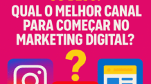 Instagram, YouTube ou Blog: Qual o Melhor Canal para Começar no Marketing Digital?