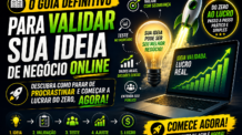 O Guia Definitivo para Validar sua Ideia de Negócio Online — Descubra como parar de procrastinar e começar a lucrar do zero, AGORA!